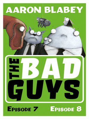 cover image of The Bad Guys: Episodes 7 & 8